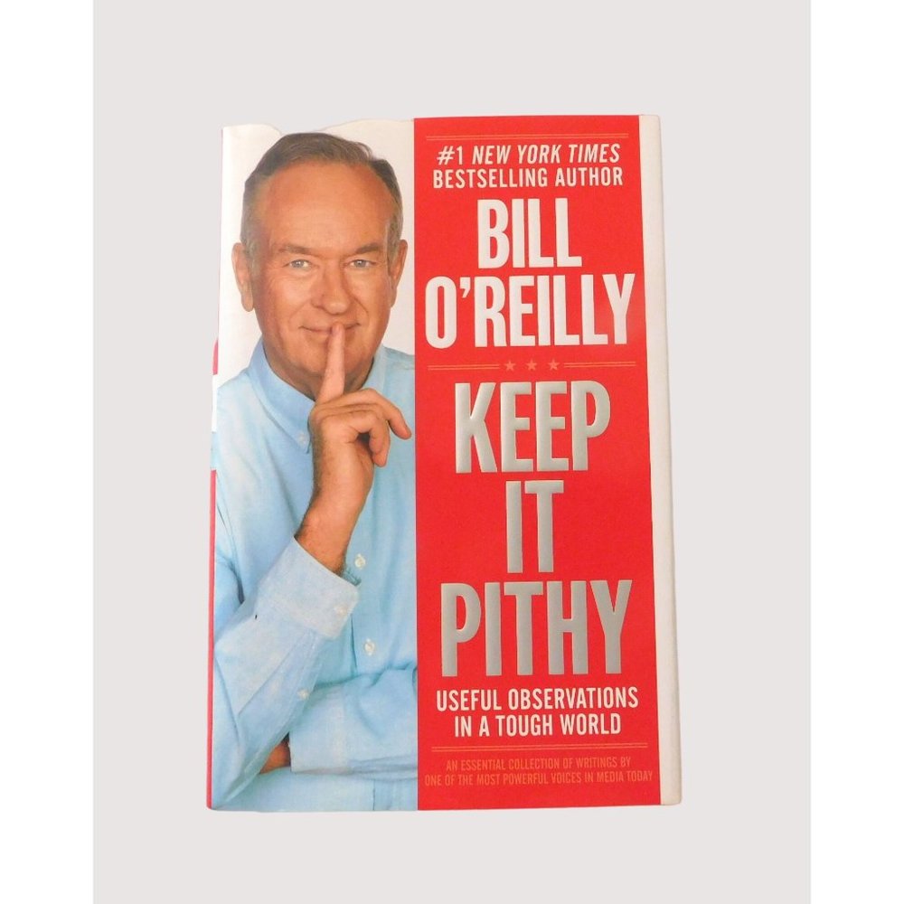 Keep It Pithy Useful Observations in a Tough World Bill OReilly 1st Ed 2013 HBDJ - Picture 1 of 6